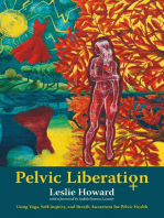 Pelvic Liberation: Using Yoga, Self-Inquiry, and Breath Awareness for Pelvic Health