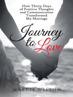 Journey to Love: How Thirty Days of Positive Thoughts and Communication Transformed My Marriage