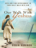 Our Walk With Yeshua: Seek and find refreshment in your daily walk with Him