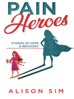 Pain Heroes: Stories of Hope and Recovery