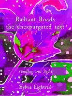 Radiant Roads the unexpurgated text: sending out light