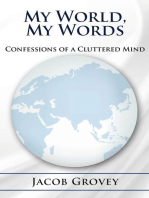 My World, My Words: Confessions of a Cluttered Mind