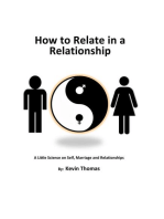 How to Relate in a Relationship: A Little Science on Self, Marriage and Relationships