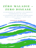 Zero Maladie: La Naissance Du Modèle Collaboratif De Santé. La Naissance Des Réseaux Numériques Pour La Santé.