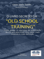 O Livro Secreto Da ”Old School Training”: Como Aplicar Os Segredos Do Culturismo