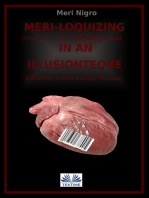 Meri-Loquizing In An Illusionteque: I Suffer From A Complex Of Interiority / Collection Of Entertaining Illusions