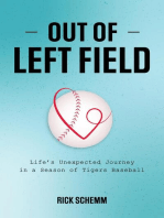 Out of Left Field: Life's Unexpected Journey in a Season of Tigers Baseball