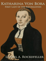 Katharina Von Bora: First Lady of the Reformation