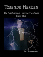 Tobende Herzen: Der Schützende Herzkristall Buch 3