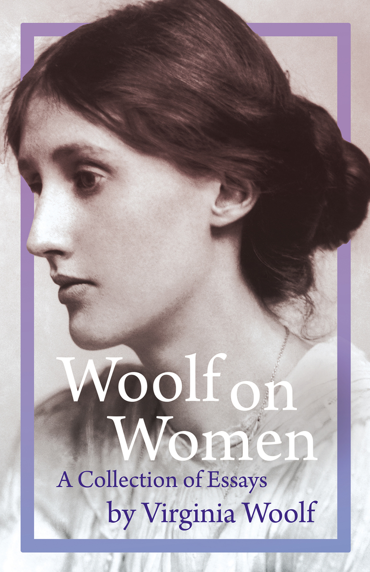 Woolf on Women - A Collection of Essays by Virginia Woolf - Ebook | Scribd