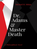Dr. Adams and Master Death: A Philosophical Novel