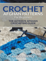 Crochet Afghan Patterns For Beginners: The Ultimate Afghan Crocheting Guide
