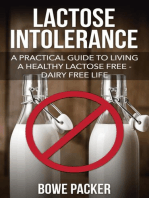 Lactose Intolerance: A Practical Guide To Living A Healthy Lactose Free-Dairy Free Life