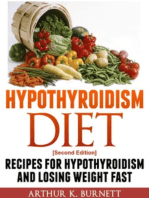 Hypothyroidism Diet [Second Edition]: Recipes for Hypothyroidism and Losing Weight Fast