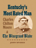Kentucky's Most Hated Man: Charles Chilton Moore and the Bluegrass Blade