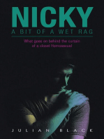 Nicky - a Bit of a Wet Rag:: What Goes on Behind the Curtain of a Closet Homosexual