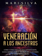 Veneración a los ancestros: Cómo conectar con sus antepasados, guías espirituales y ángeles de la guarda y cómo honrarlos