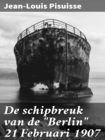 De schipbreuk van de "Berlin" 21 Februari 1907: Volledig verhaal van de scheepsramp aan den Hoek van Holland