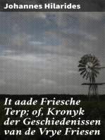 It aade Friesche Terp; of, Kronyk der Geschiedenissen van de Vrye Friesen