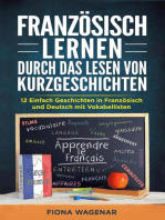 Französisch lernen durch das Lesen von Kurzgeschichten: 12 Einfach Geschichten in Französisch und Deutsch mit Vokabelliste