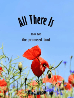 All There Is: Book 2 — The Promised Land