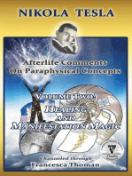 Nikola Tesla: Afterlife Comments on Paraphysical Concepts, Volume Two: Healing and Manifestation Magic