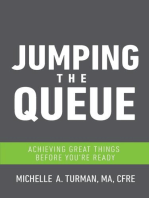 Jumping the Queue: Achieving Great Things Before You're Ready