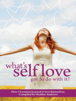 Follow it thru: What's Self-Love Got to do With It?