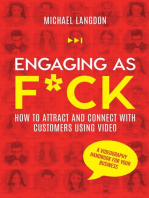 Engaging as F*ck: How to attract and connect with customers using video - A videography handbook for your business