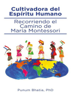 Cultivadora del Espiritu Humano: Recorriendo el Camino de Maria Montessori