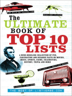 The Ultimate Book of Top Ten Lists: A Mind-Boggling Collection of Fun, Fascinating and Bizarre Facts on Movies, Music, Sports, Crime, Celebrities, History, Trivia and More