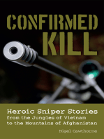 Confirmed Kill: Heroic Sniper Stories from the Jungles of Vietnam to the Mountains of Afghanistan