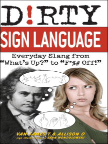 Dirty Sign Language by Van James T, Allison O, Evan Wondolowski