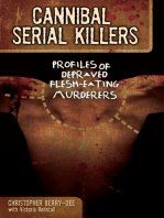 Cannibal Serial Killers: Profiles of Depraved Flesh-Eating Murderers