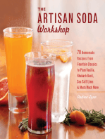 The Artisan Soda Workshop: 75 Homemade Recipes from Fountain Classics to Rhubarb Basil, Sea Salt Lime, Cold-Brew Coffee and Muc