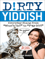 Dirty Yiddish: Everyday Slang from "What's Up?" to "F*%# Off!"