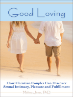 Good Loving: How Christian Couples Can Discover Sexual Intimacy, Pleasure and Fulfillment