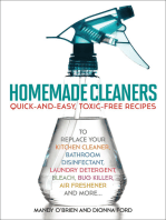 Homemade Cleaners: Quick-and-Easy, Toxin-Free Recipes to Replace Your Kitchen Cleaner, Bathroom Disinfectant, Laundry Detergent, Bleach, Bug Killer, Air Freshener, and More