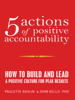 5 Actions of Positive Accountability: How to Build and Lead a Positive Culture for Peak Results