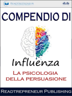 Compendio Di Influenza: La Psicologia Della Persuasione