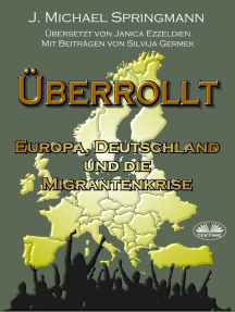 Überrollt: Europa, Deutschland Und Die Migrantenkrise
