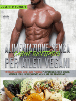 Alimentazione Senza Carne Ricettario Per Atleti Vegani: 100 Ricette Per Principianti Al Alto Contenuto Proteico Per Piani Dietetici Di Origine Vegetale
