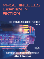 Maschinelles Lernen In Aktion: Einsteigerbuch Für Laien, Schritt-Für-Schritt Anleitung Für Anfänger