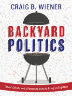 Backyard Politics: Today's Divide and a Parenting Style to Bring Us Together