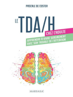Le TDA/H chez l'adulte: Apprendre à vivre sereinement avec son trouble de l'attention