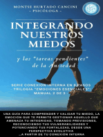 Integrando Nuestros Miedos Y Las "Tareas Pendientes" de la Ansiedad: De la Trilogía "Emociones Esenciales...": Manual 2 de 3 -