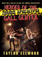 Heroes of the Zombie Apocalypse Call Center: The Zombie Apocalypse Call Center, #4