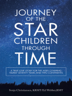 Journey of the Star Children Through Time: A True Love Story for the Ages Covering Nearly Seventy Years and Two Continents