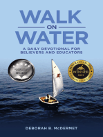 Walk On Water: A Daily Devotional for Believers and Educators