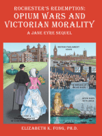 Rochester’s Redemption: Opium Wars and Victorian Morality: A Jane Eyre Sequel
